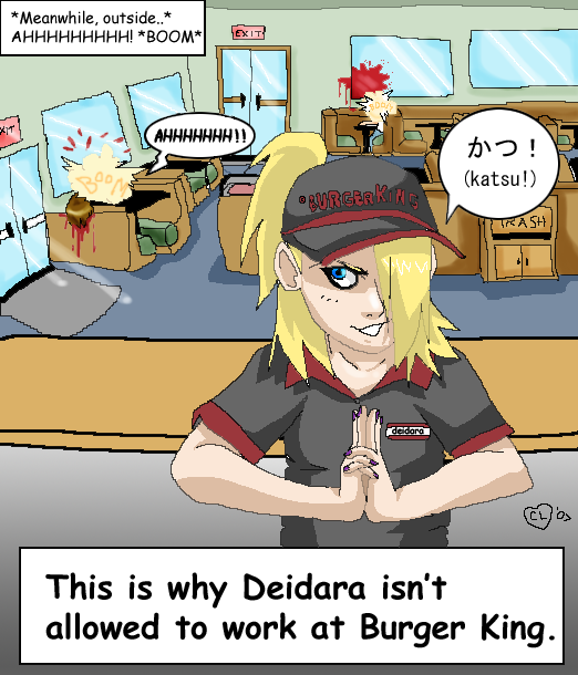 Deidara pracuje u Burger Kingu